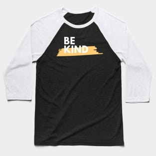 Be kind Baseball T-Shirt